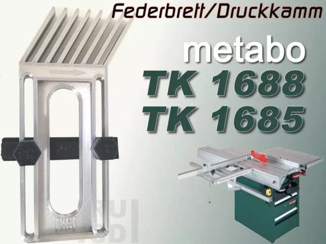 Federbrett, Druckkamm für metabo TK 1688 + 1685 Tischkreissäge, featherboard