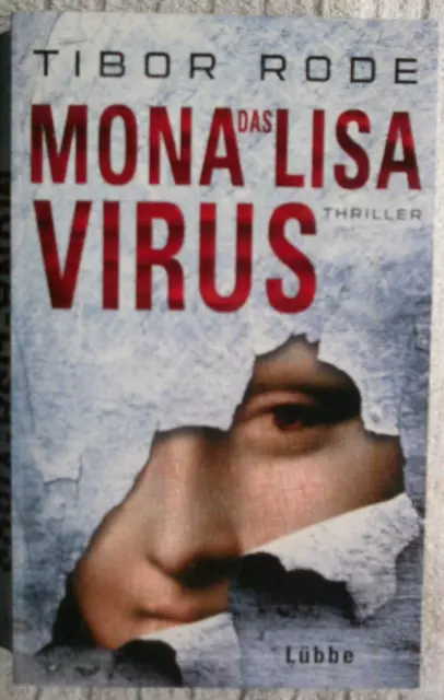 Das Mona-Lisa-Virus, Thriller von Tibor Rode, TB 2016