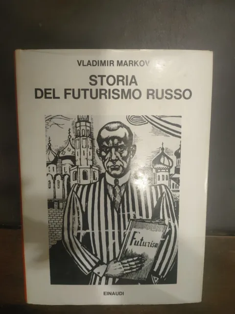 Storia Del Futurismo Russo Einaudi Anno 1973 Pag.421 Buone Condizioni
