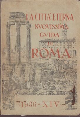 1936: Venturini, La Citta' Eterna Nuovissima Guida Di Roma, Tip. Editrice Romana