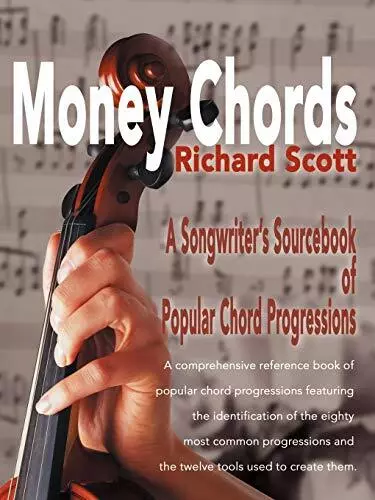 Money Chords: A Songwriter's Sourcebook of Popular Chord Progressions. Scott<|