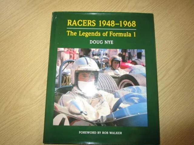 Racers 1948-1968 The Legends of Formula 1 by Doug Nye