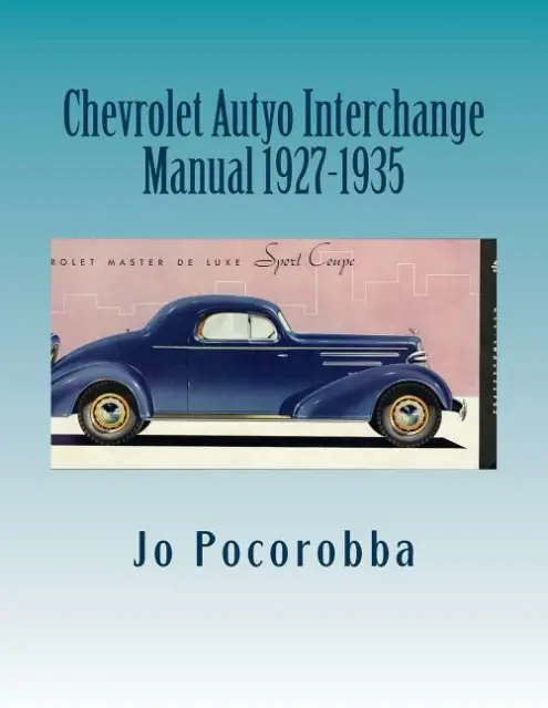CHEVROLET Parts Interchange Manual 1927-1935 ~Find & Identify Original Parts~NEW