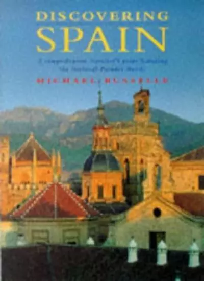 Discovering Spain: A Traveller's Guide Featuring the National  ,.9781862051805