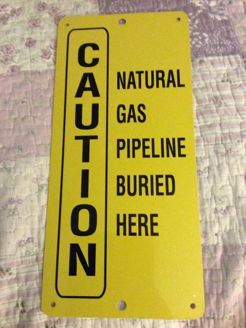 Caution Natural Gas Pipeline Buried Here ID Sign Caution Natural Gas Pipeline Buried Here ID Sign