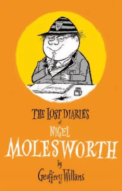 The Lost Diaries Of Nigel Molesworth by Geoffrey Willans (English) Hardcover Boo
