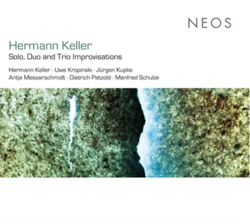 Hermann Keller Hermann Keller: Solo, Duo and Trio Improvisations (CD) Album