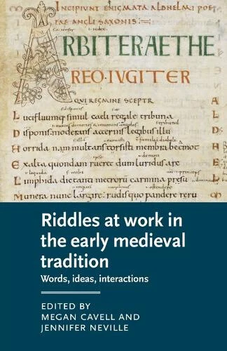 Mideval Riddle RIDDLES AT WORK in the Early Medieval Tradition: Words, Ideas ...