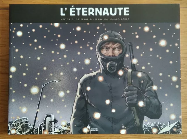 L'ETERNAUTE tome 1 , Oesterheld/Solano lopez , Vertige Graphic ,  é.o  12/2008