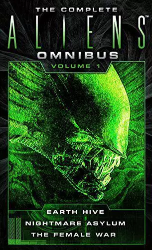 The Complet Aliens Omnibus Volume One (Terre Hive, Nightmare Asylum, The Female