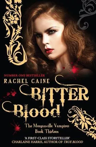 Bitter Blood (Morganville Vampires) By Rachel Caine