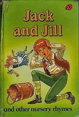 Jack and Jill and Other Nursery Rhymes, , Used; Good Book