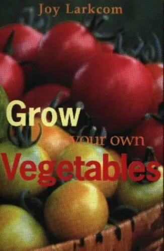 Grow Your Own Vegetables by Larkcom, Joy 071121963X FREE Shipping