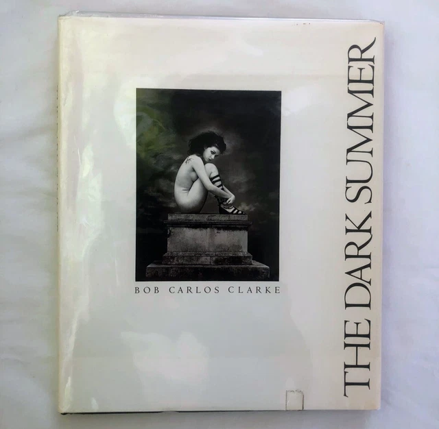 THE DARK SUMMER Bob Carlos Clark Photography Collection Book