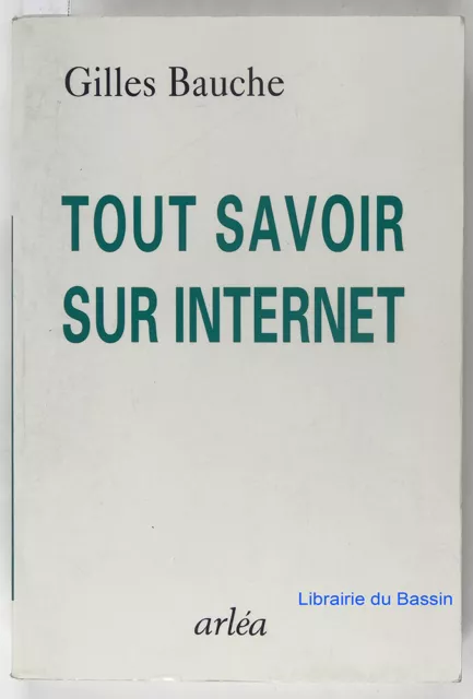 Tout savoir sur Internet Gilles Bauche 1996 Envoi