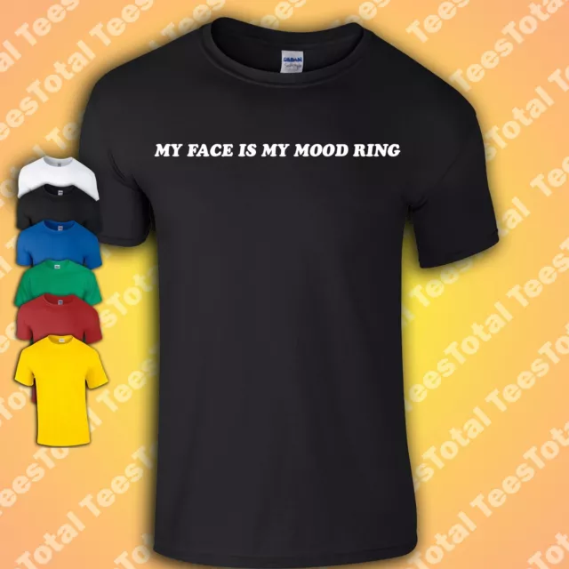 My Face Is My Mood Ring T-Shirt | Anti Social | Funny | Self Care