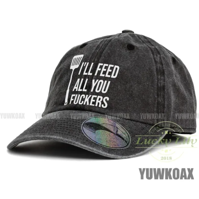 I'll Feed All You F*ckers Unisex Dad Hat Baseball Cap Adjustable Denim Hat Caps