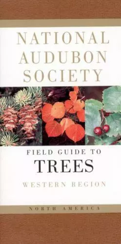 National Audubon Society Field Guide to North American Trees--W: Western...