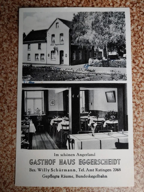 Ak Gasthof Haus Eggerscheidt Angerland Bes. Willy Schürmann Ratingen Düsseldorf