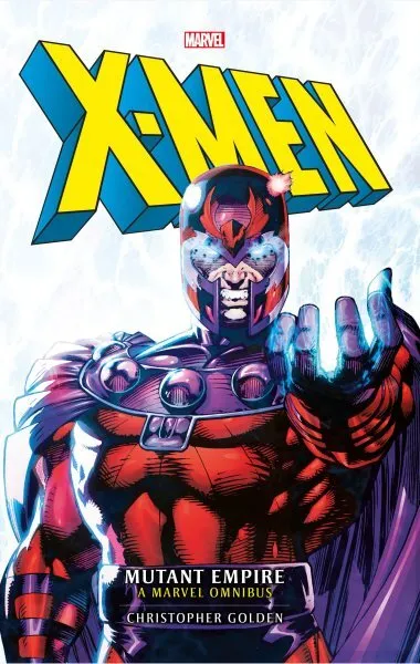X-Men the Mutant Empire Omnibus, Paperback by Golden, Christopher, Brand New,...