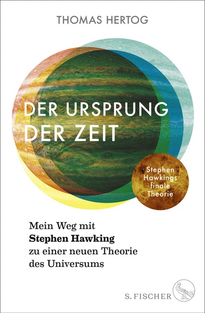 Der Ursprung der Zeit – Mein Weg mit Stephen Hawking zu einer neuen Theorie des