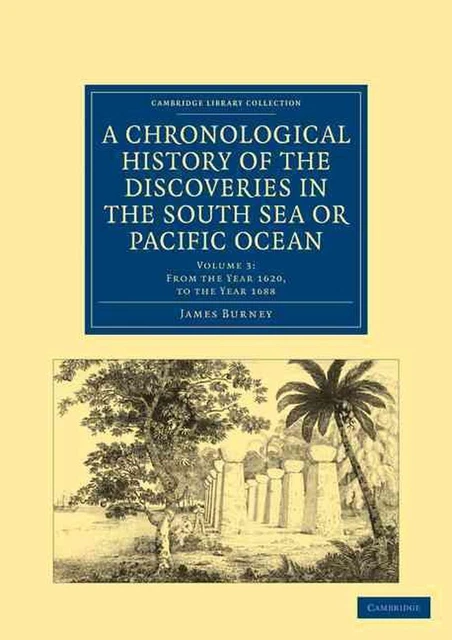 A CHRONOLOGICAL HISTORY of the Discoveries in the South Sea or Pacific ...