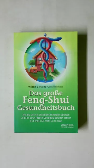 111161 Wilhelm Gerstung DAS GROSSE FENG-SHUI GESUNDHEITSBUCH Wie Sie sich vor