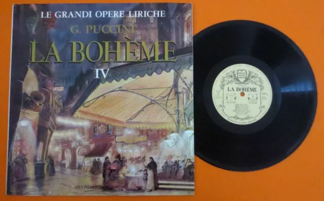 LE GRANDI OPERE LIRICHE G.Puccini LA BOHEME IV - DISCO LP VINILE 33 GIRI [vl05]