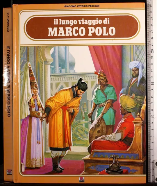 Il Lingo Viaggio Di Marco Polo. Giacomo Vittorio Paolozzi. Amz. 1Ed.