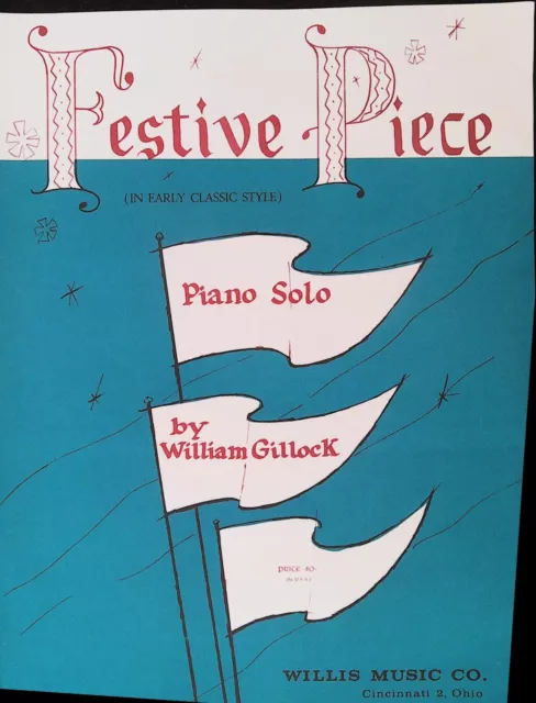 Festive Piece Sheet Music Early Intermediate Piano Solo William Gillock Recital