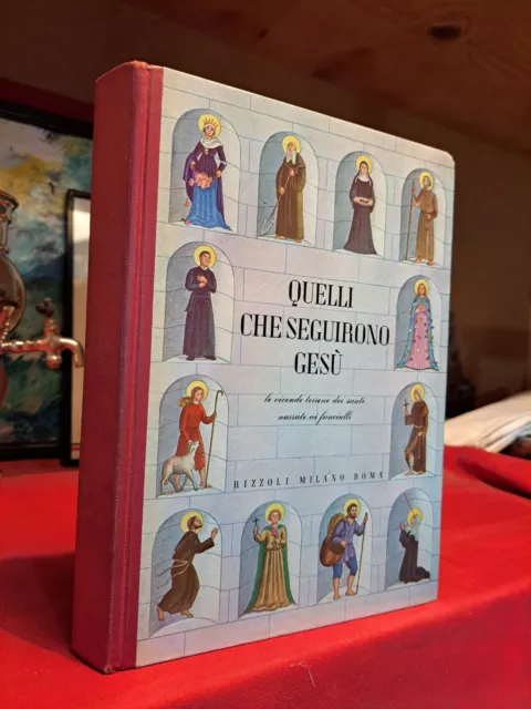 Quelli Che Seguirono Gesú / Le Vicende Terrene Dei Santi Narrate Ai Fanciulli