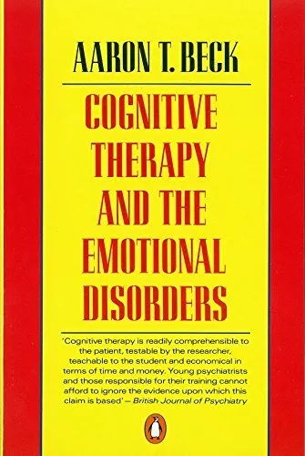 Cognitive Therapy and the Emotional Disorders by Beck, Aaron T Paperback Book