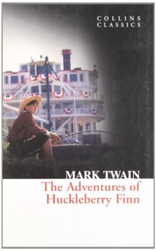 The Adventures Of Huckleberry Finn (Collins Classics) By Mark Twain