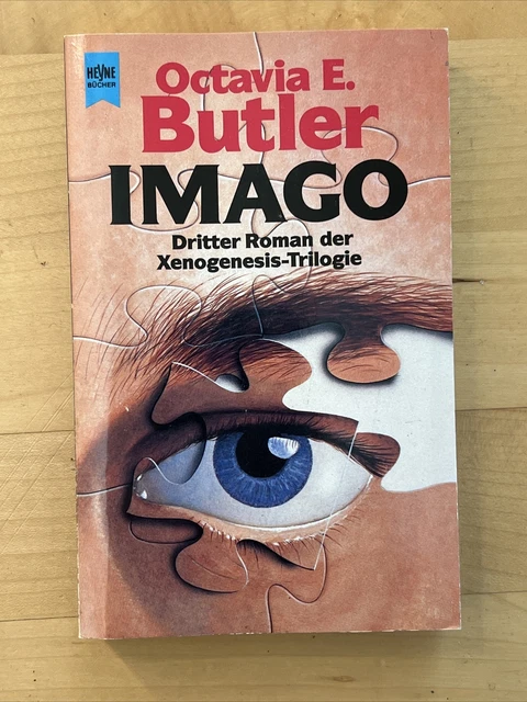 Octavia E. Butler, Imago, Xenogenesis 3, Heyne SF 4767 Octavia E. Butler, Imago, Xenogenesis 3, Heyne SF 4767