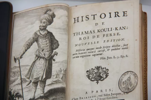 Histoire de Thamas Kouli-Kan, roi de perse par André de Claustre, Paris  1743