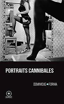 Portraits Cannibales de Forma Dominique | Livre | état très bon