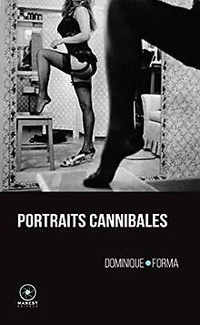Portraits Cannibales de Forma Dominique | Livre | état très bon