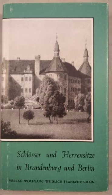 Schlösser und Herrensitze in Brandenburg und Berlin. Nach alten Vorlagen. [Band