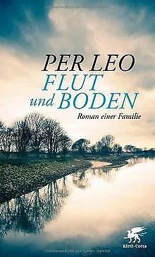 Flut und Boden: Roman einer Familie von Leo, Per | Buch | Zustand sehr gut