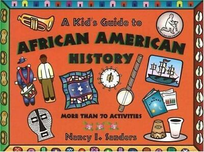 A Kid's Guide to African American History by Sanders, Nancy I.