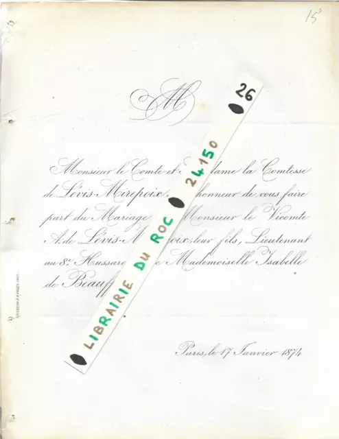 FAIRE PART MARIAGE + A. de LEVIS MIREPOIX / Isabelle de BEAUFFORT + 1874 Paris