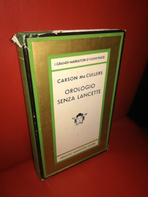 Carson McCullers OROLOGIO SENZA LANCETTE Prima edizione Mondadori Medusa 1962 