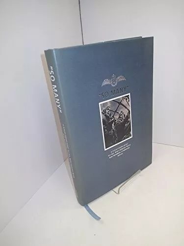 "So Many" A Folio Dedicated To All Who Served With RAF Bomber Command 1939-45