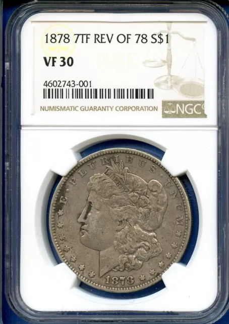 1878 P NGC VF30 7TF Rev of 78 Morgan Silver $1 Dollar 1878-P Reverse of 78 VF-30