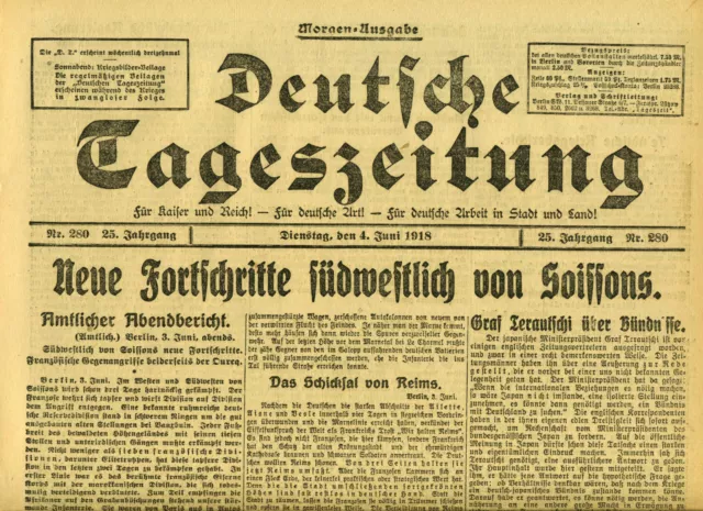 1918 Deutsche Tageszeitung Neue Fortschritte südwestlich von Soissons Russland