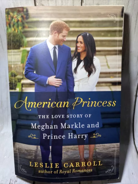 American Princess: The Love Story of Meghan Markle and Prince Harry (Paperback)