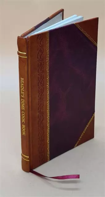 Beadle's dime cook book 1864 by Victor, Metta Victoria Fuller, [Leather Bound]