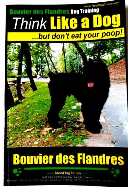 Dog Training  Book 2015 Paperback by: Bouvier des Flandres  Pre-owned