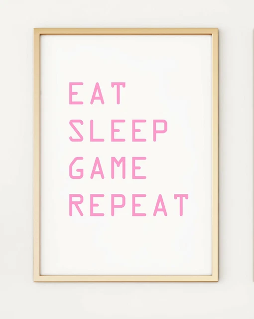 Eat Sleep Game Repeat Pink A4 Poster Print PO358