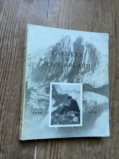 Carnet De Jean Arlaud Tome II De 1928 à 1938 Alpinisme ,Pyrénées, Tirage Limité